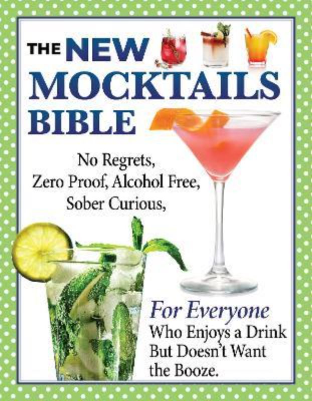 The New Mocktails Bible