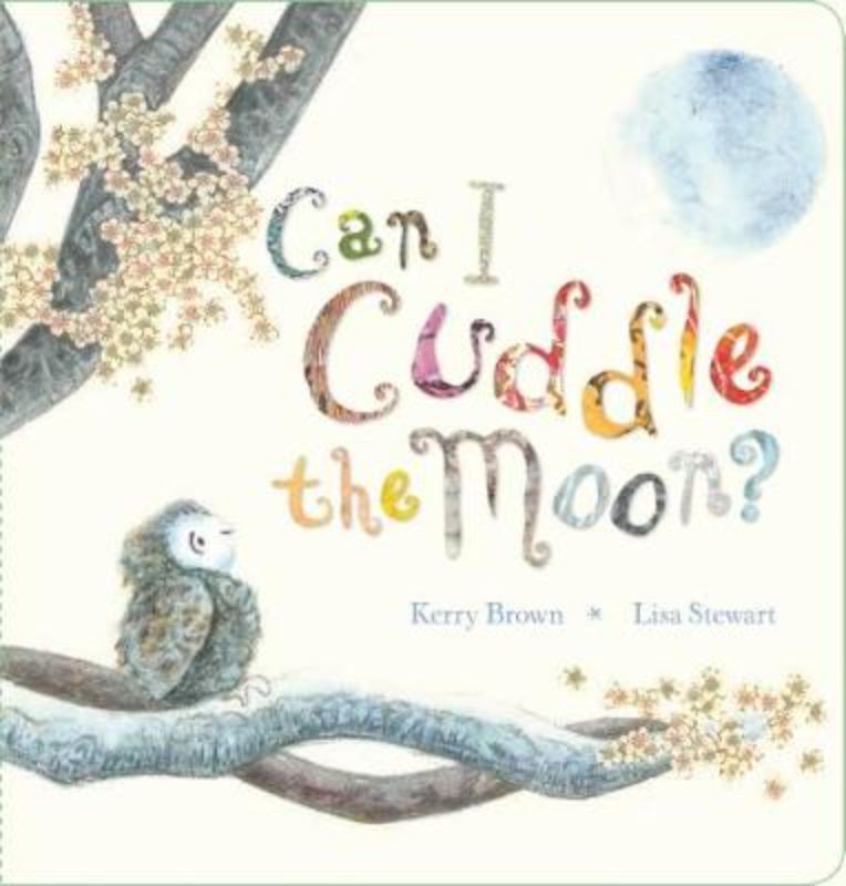 Can I Cuddle The Moon? Brd Bk