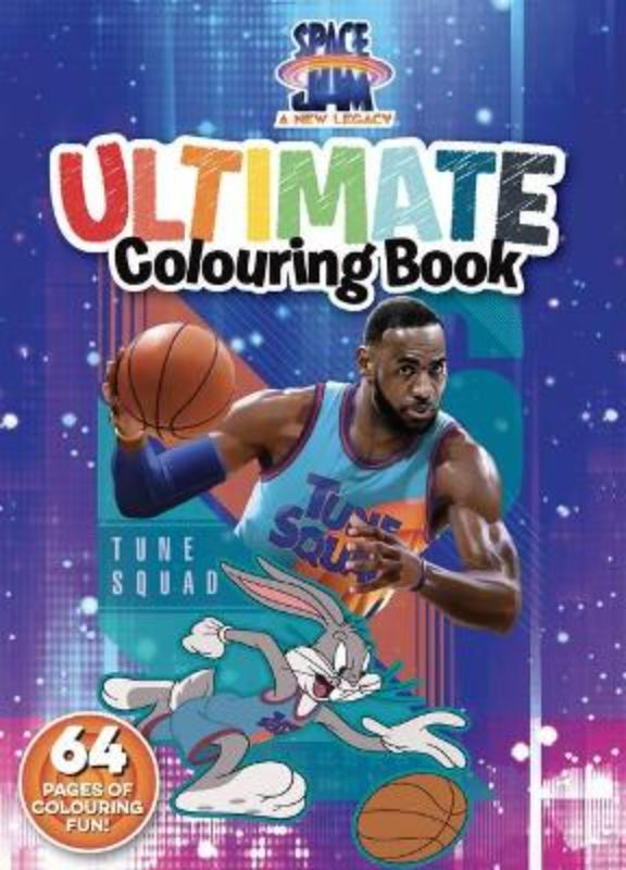 SPACE JAM: A NEW Legacyâ„˘: ULTIMATE COLOURING BOOK (WARNER BROS)