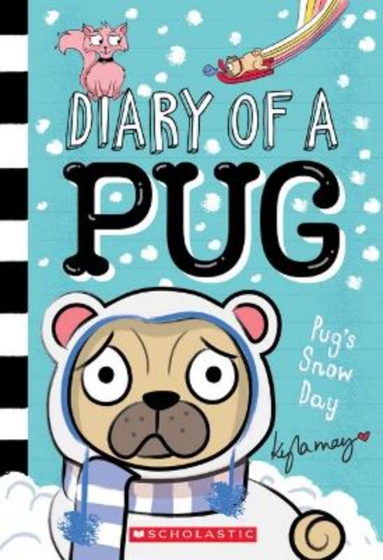 Pug's Snow Day (Diary Of A Pug #2)