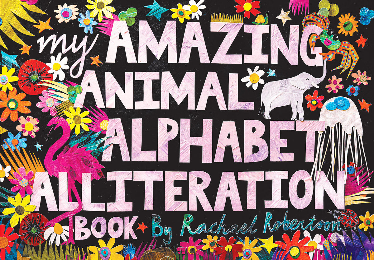 My Amazing Animal Alphabet Alliteration Book