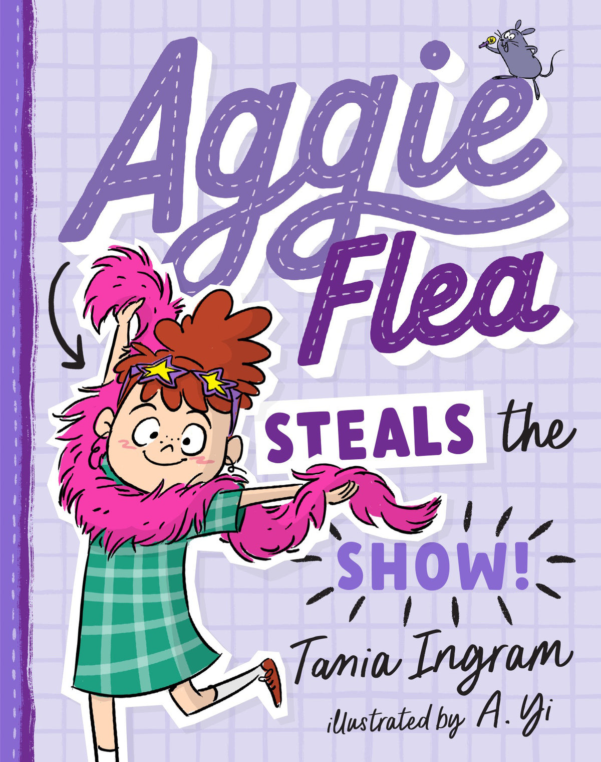 Aggie Flea Steals the Show! - Aggie Flea Book 2