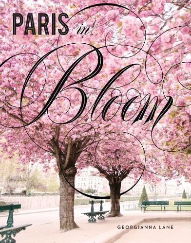In Bloom Paris Floral Travel Photography Book