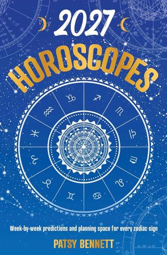 2027 Horoscopes Planner Calendar With Weekly Zodiac Forecasts