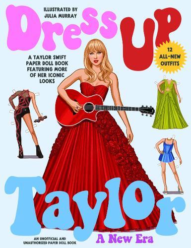 Dress Up Taylor A New Era Taylor Swift Fashion Activity Book