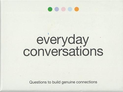 Everyday Conversations Questions to Build Genuine Connections