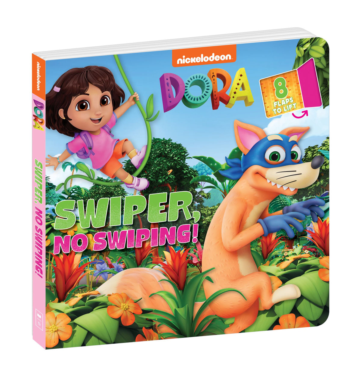 Dora: Swiper, No Swiping! A Lift-the-Flap Book - Nickelodeon