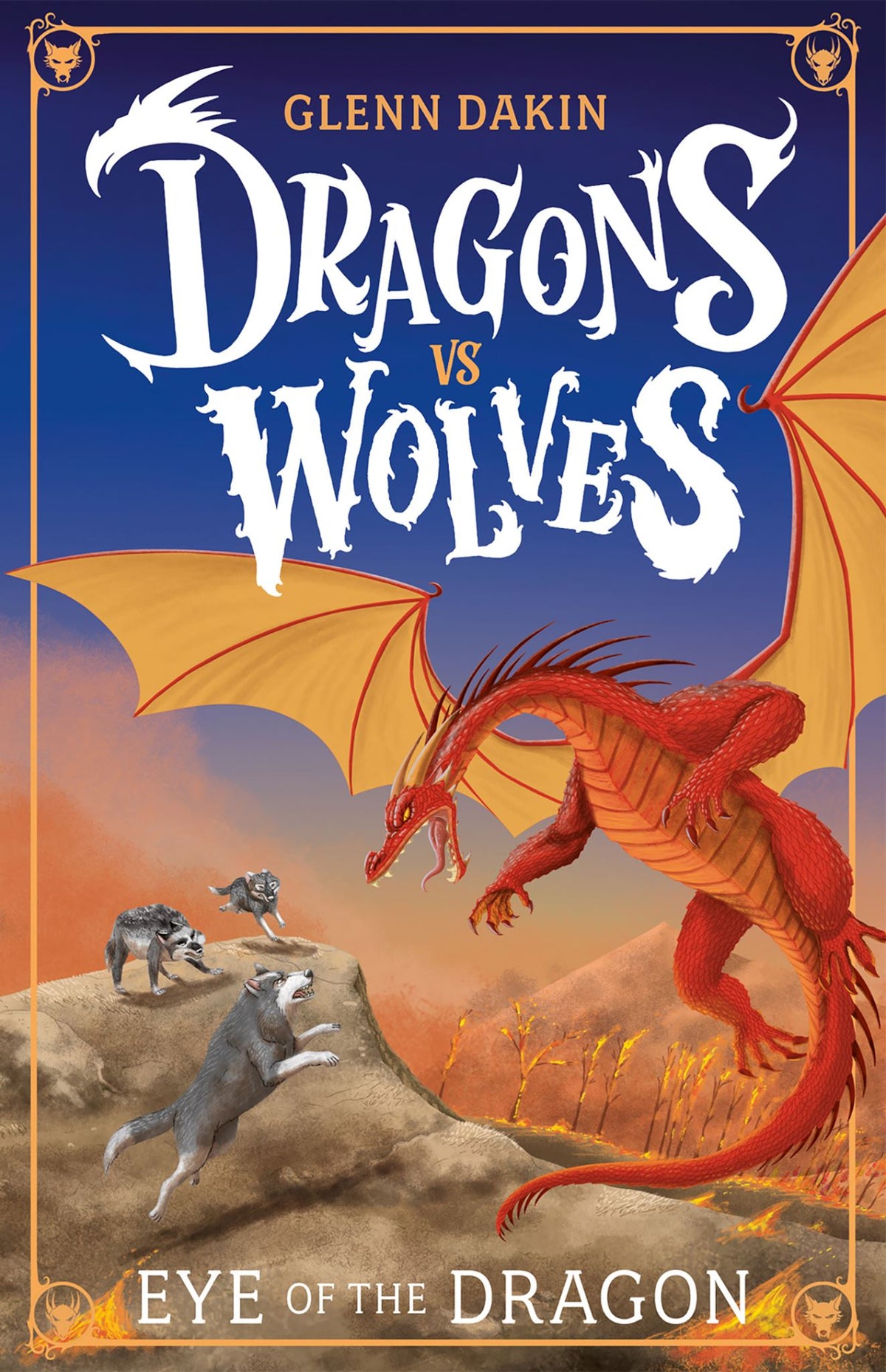 Eye of the Dragon - Dragons vs Wolves Book 2