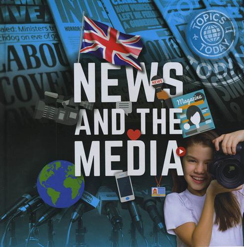 Topics Today: News and The Media