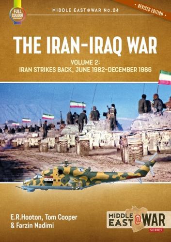 Iran-Iraq War: Volume 2, Iran Strikes Back, June 1982 - December 1986