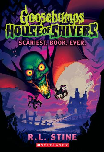 Scariest. Book. Ever. - Goosebumps: House of Shivers Book 1
