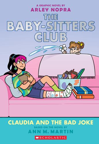 Claudia and the Bad Joke: A Graphic Novel - the Baby-sitters Club Book 15