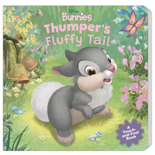 Thumper's Fluffy Tail (Disney Bunnies: A Touch-and-Feel Book)