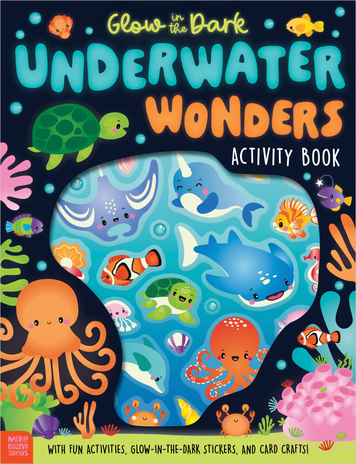 Glow in the Dark: Underwater Wonders Activity Book (With Glow-In-the-Dark Puffy