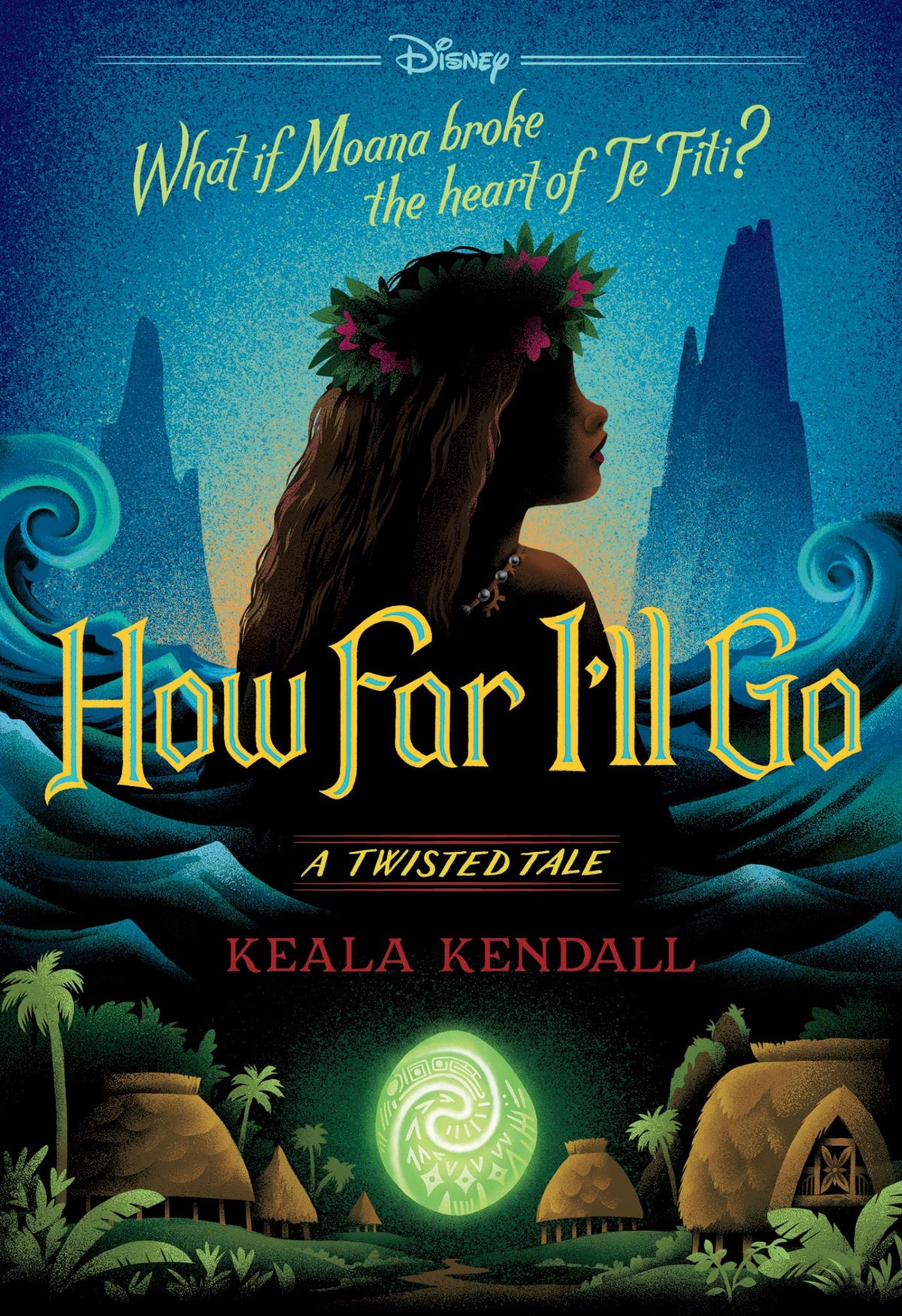 How Far I'll Go - Disney: A Twisted Tale Book 22