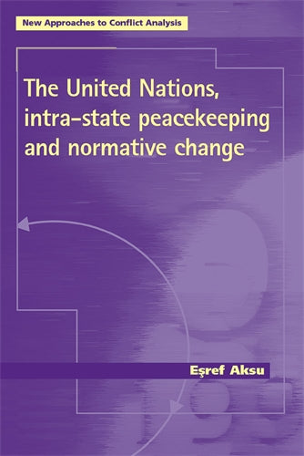 The United Nations, intra-state peacekeeping and normative change