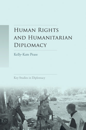 Human rights and humanitarian diplomacy