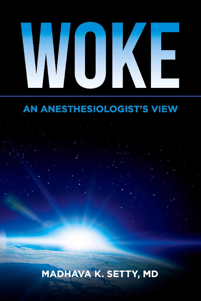 Woke. An Anesthesiologist's View