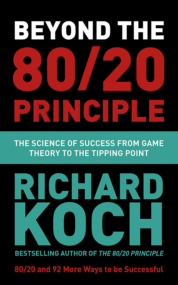 The 80/20 Principle and 92 Other Powerful Laws of Nature