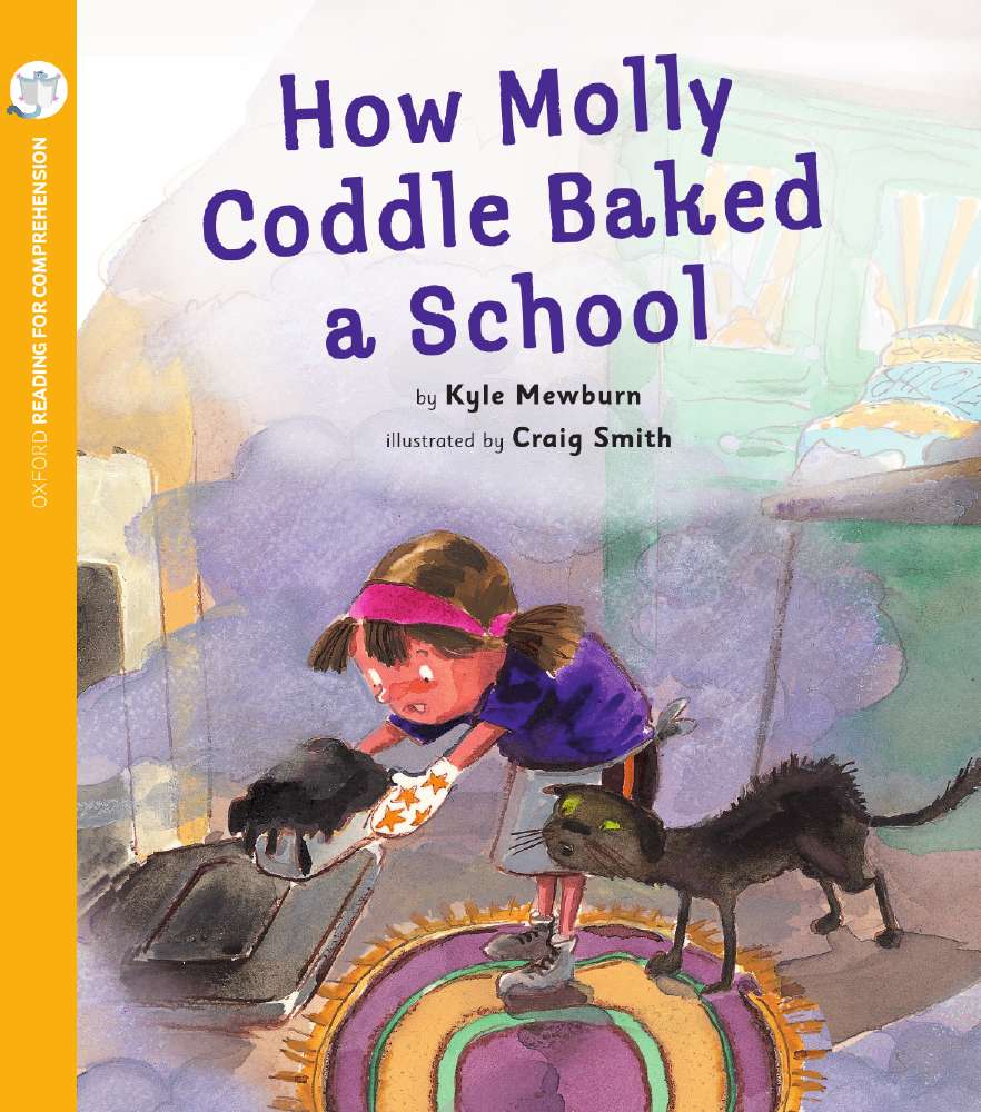 How Molly Coddle Baked a School: Oxford Level 9: Pack of 6 + Comprehension Card