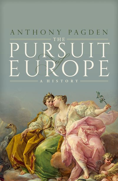 The Pursuit of Europe A History