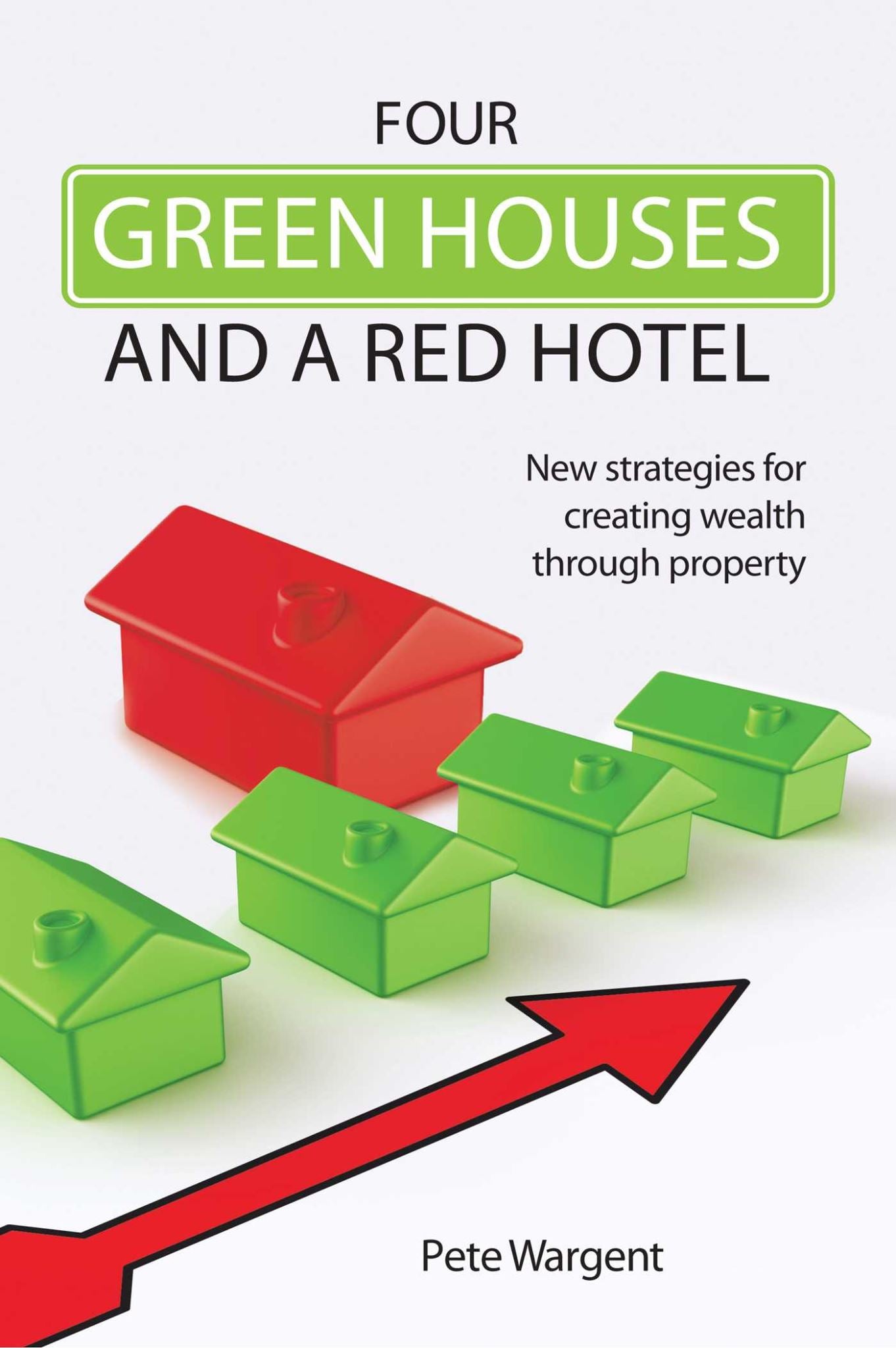 Four Green Houses and a Red Hotel: New strategies for creating wealth through pr