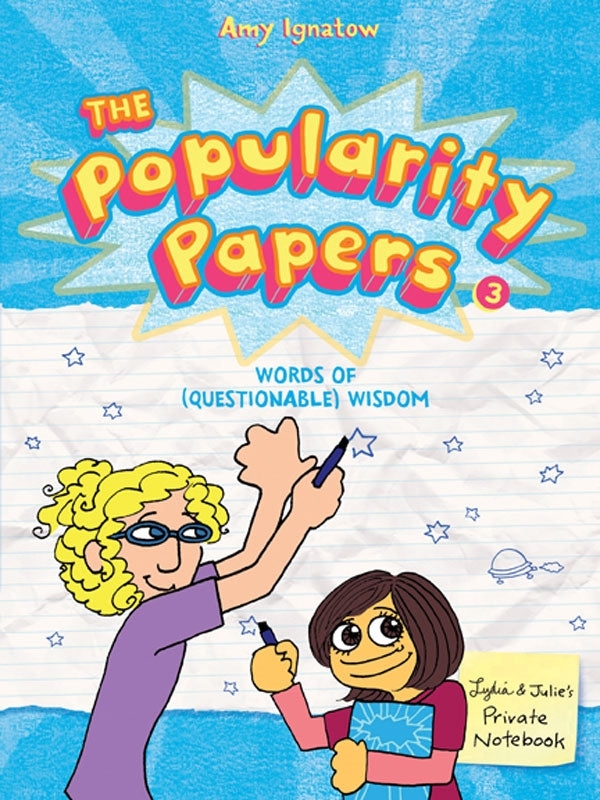 The Popularity Papers #3: Words of (Questionable) Wisdom from Lydia Goldblatt an