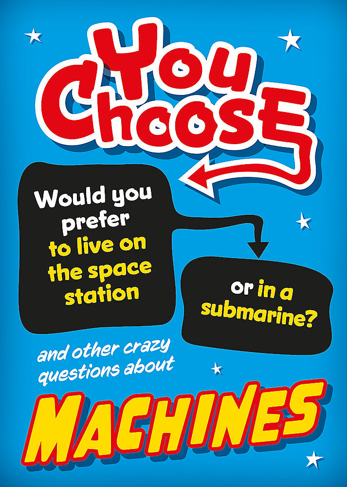 You Choose: Machines
