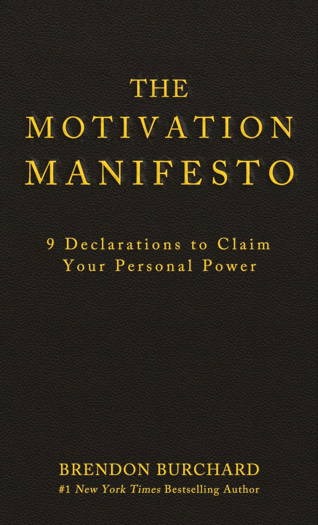 Motivation Manifesto: 9 Declarations to Claim Your Personal Power