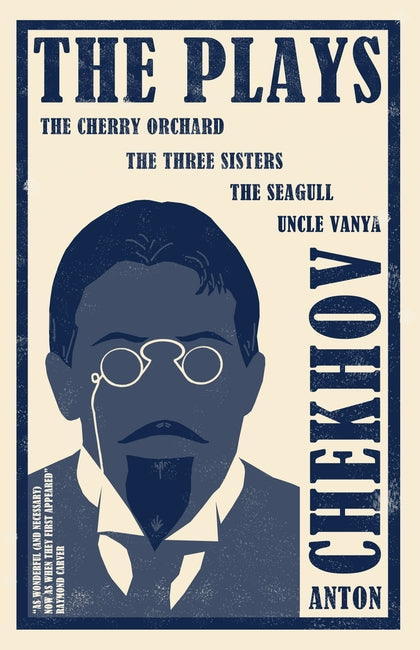 Plays: New Translation: Newly Translated and Annotated: The Cherry Orchard, Thre