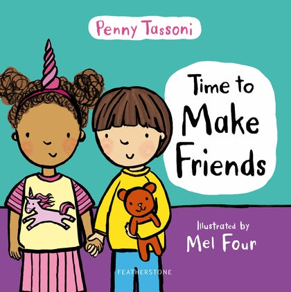 Time to Make Friends: The perfect picture book for teaching young children about