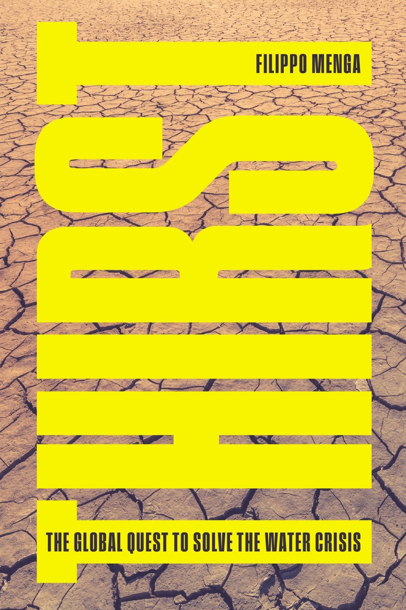 Thirst: The Global Quest to Solve the Water Crisis