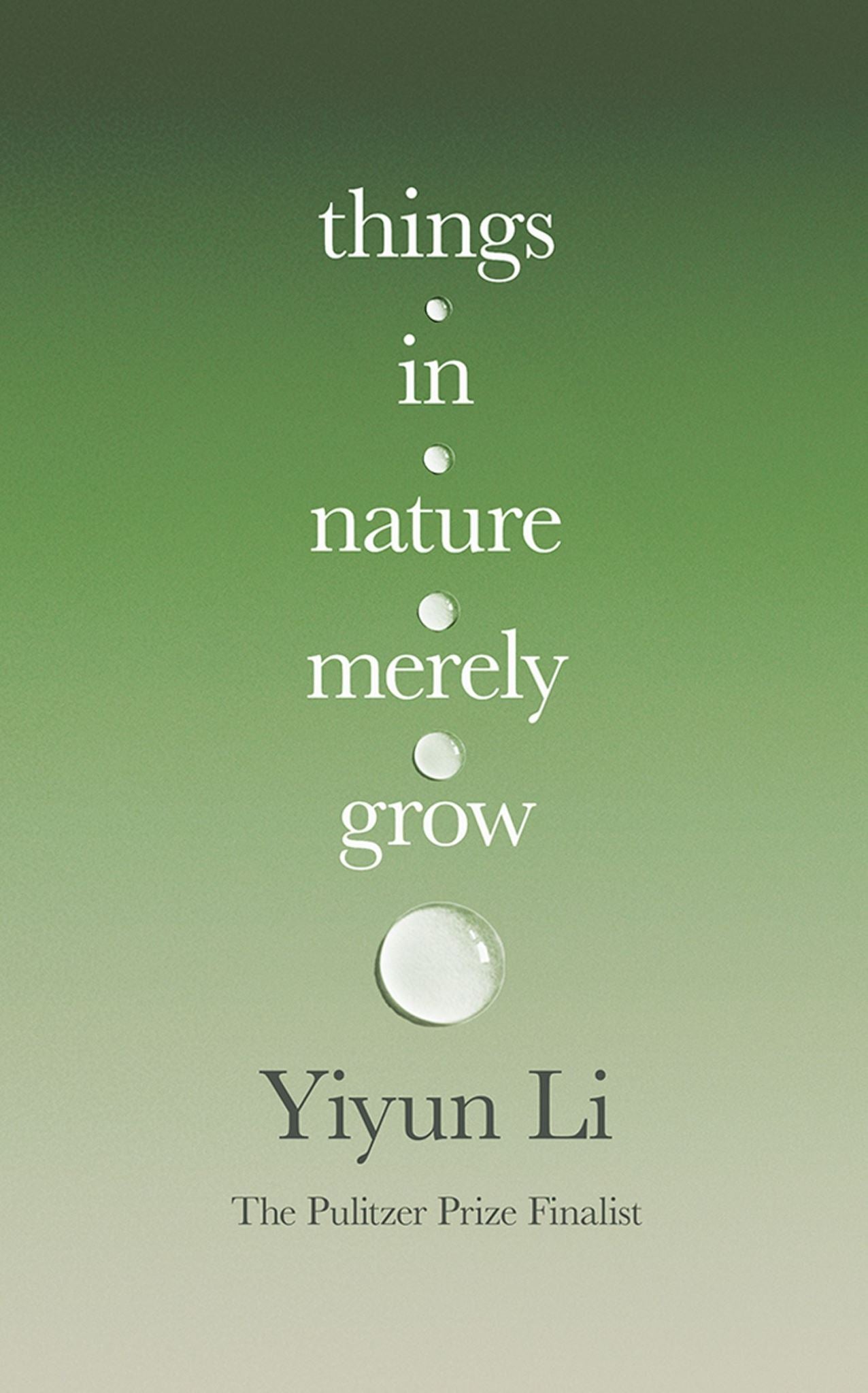 Things in Nature Merely Grow