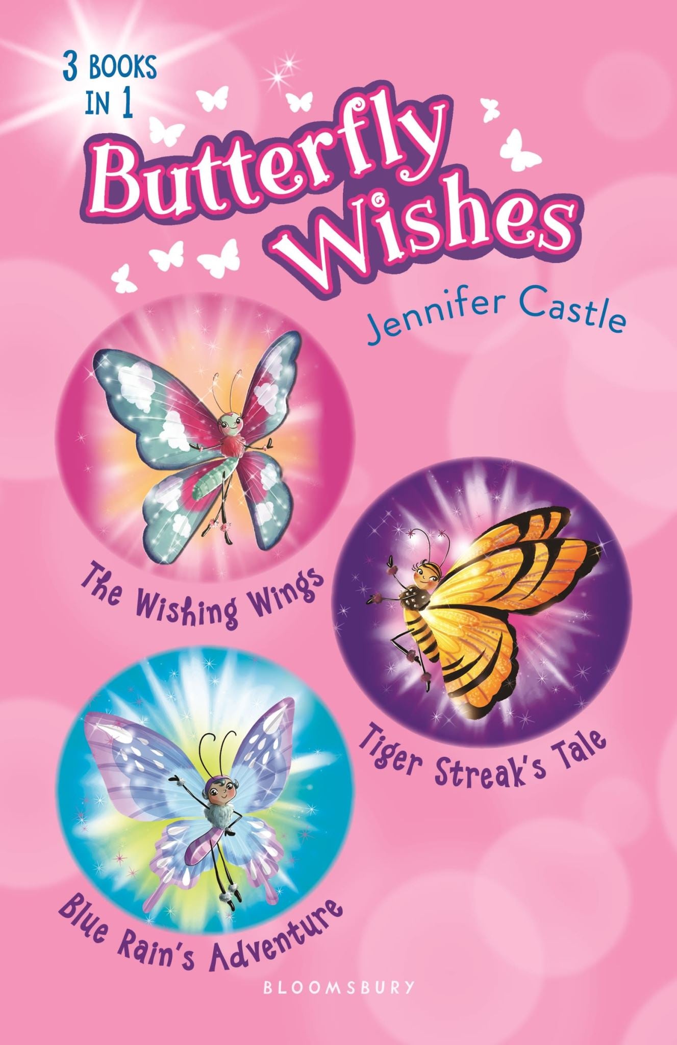 Butterfly Wishes Bind-up Books 1-3: The Wishing Wings, Tiger Streak's Tale, Blue