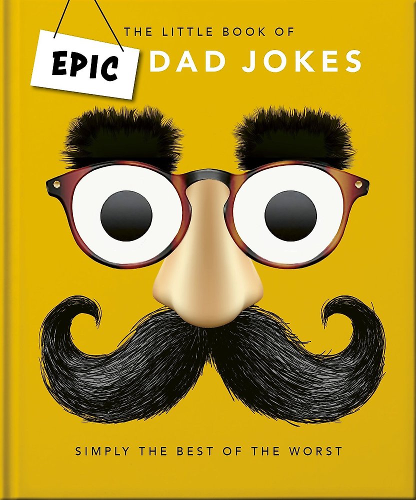 The Little book of Epic Dad Jokes