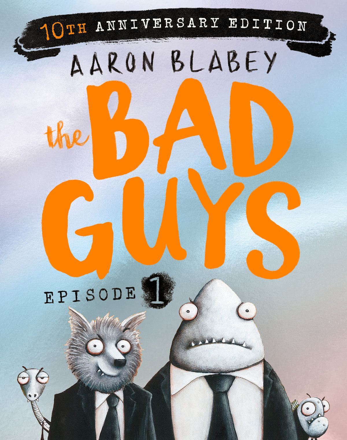 Bad Guys: Episode 1 (10th Anniversary Edition)