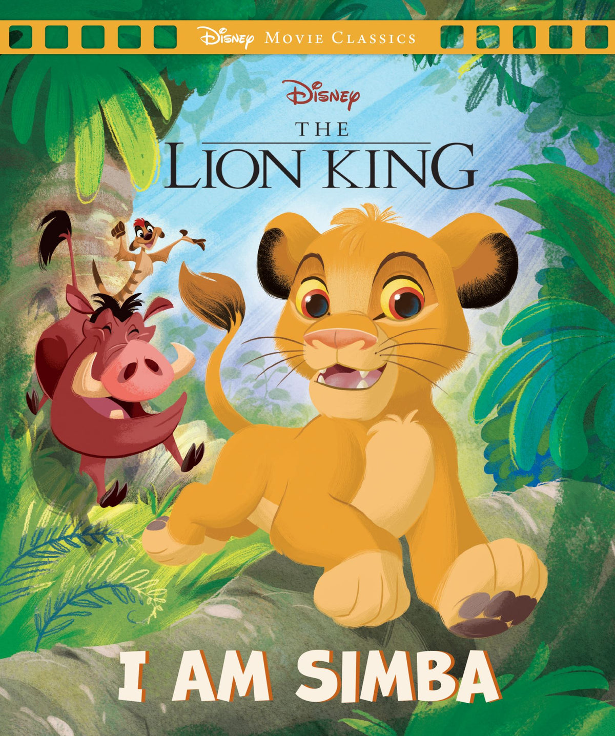 Lion King: I Am Simba (Disney: Movie Classics)