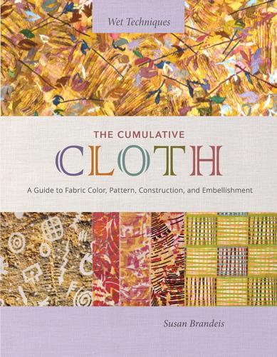 The Cumulative Cloth - by Susan Brandels - Hardcover