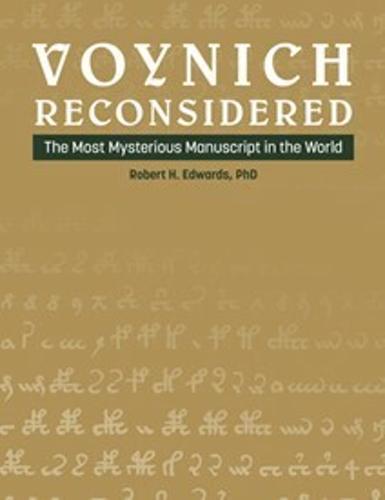 Voynich Reconsidered - by Robert H Edwards - Hardcover
