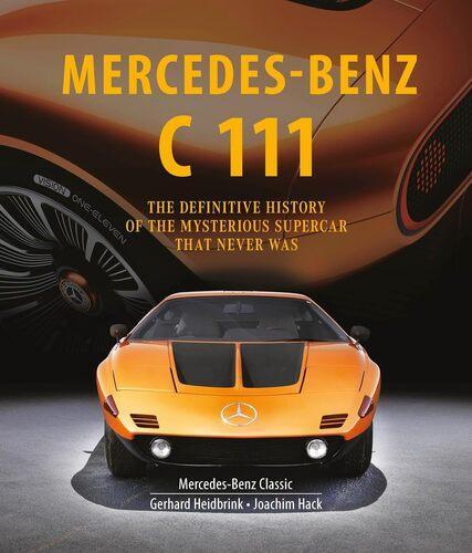 Mercedes Benz C111 - by Gerhard Heidbrink - Hardcover