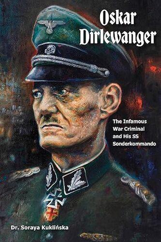Oskar Dirlewanger - by Soraya Kuklinska - Hardcover