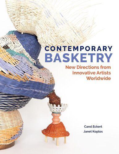 Contemporary Basketry - by Carol Eckert - Hardcover