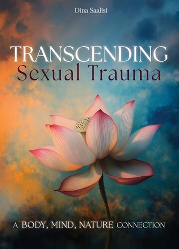 Transcending Sexual Trauma - by Dina Saalisi - Paperback