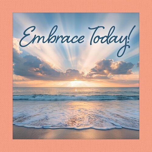 Embrace Today - by Grace Peterson - Hardcover