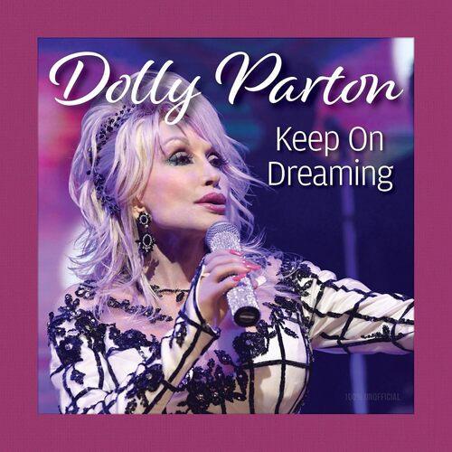 Dolly Parton Keep on Dreaming - by Grace Peterson - Hardcover