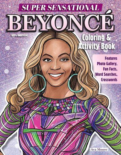 Super Sensational Beyonce Coloring and Activity Book - by Ava Moore - Paperback