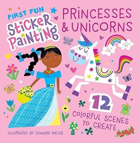 First Fun Sticker Painting: Princesses & Unicorns - Art Book - by Edward Miller