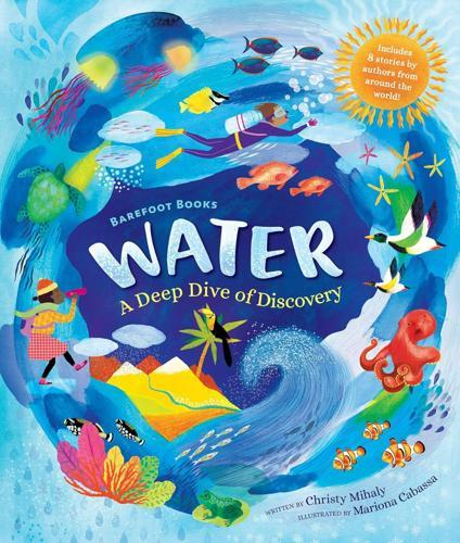 Barefoot Books Water - Children's Book - by Christy Mihaly - Hardcover