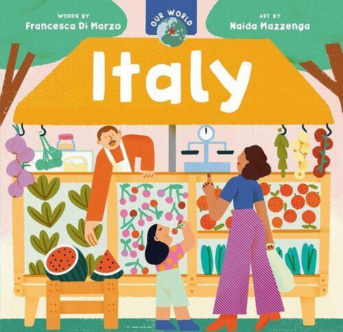 Our World Italy - Children's Book - by Francesca Di Marzo - Hardcover