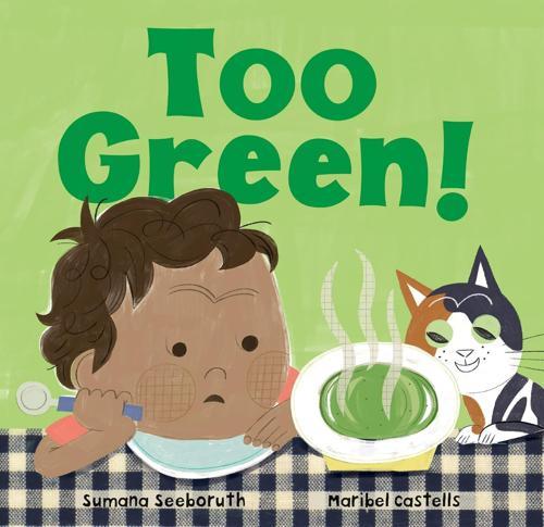 Too Green - by Sumana Seeboruth - Hardcover